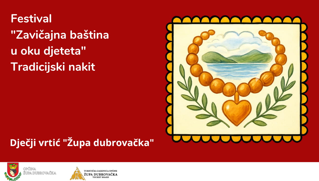 POČINJE FESTIVAL „ZAVIČAJNA BAŠTINA U OKU DJETETA - TRADICIJSKI NAKIT”