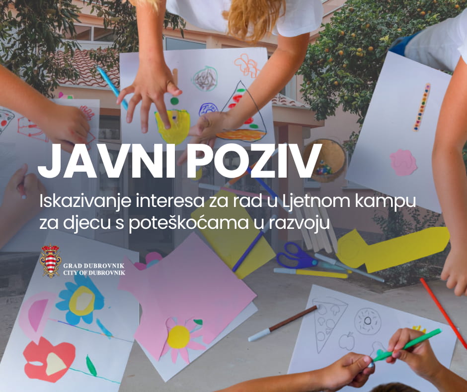 JAVNI POZIV ZA ISKAZIVANJE INTERESA ZA RAD U LJETNOM KAMPU ZA DJECU S POTEŠKOĆAMA U RAZVOJU