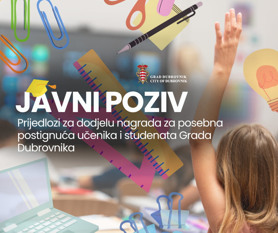 GRAD DUBROVNIK OBJAVIO NOVI JAVNI POZIV ZA DODJELU NAGRADA ZA POSEBNA POSTIGNUĆA UČENIKA I STUDENATA