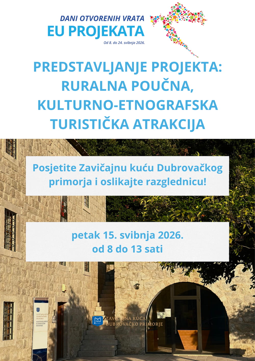 DANI OTVORENIH VRATA EU PROJEKATA: „RURALNA POUČNA, KULTURNO‑ETNOGRAFSKA TURISTIČKA ATRAKCIJA"