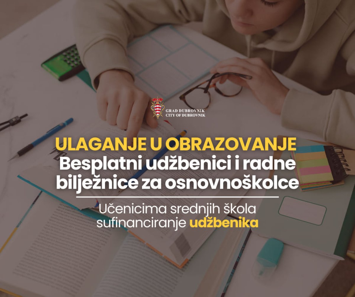 GRAD DUBROVNIK: BESPLATNI UDŽBENICI I RADNE BILJEŽNICE ZA SVE OSNOVNOŠKOLCE, SREDNJOŠKOLCIMA SUFINANCIRANJE SUKLADNO PRAVILNIKU