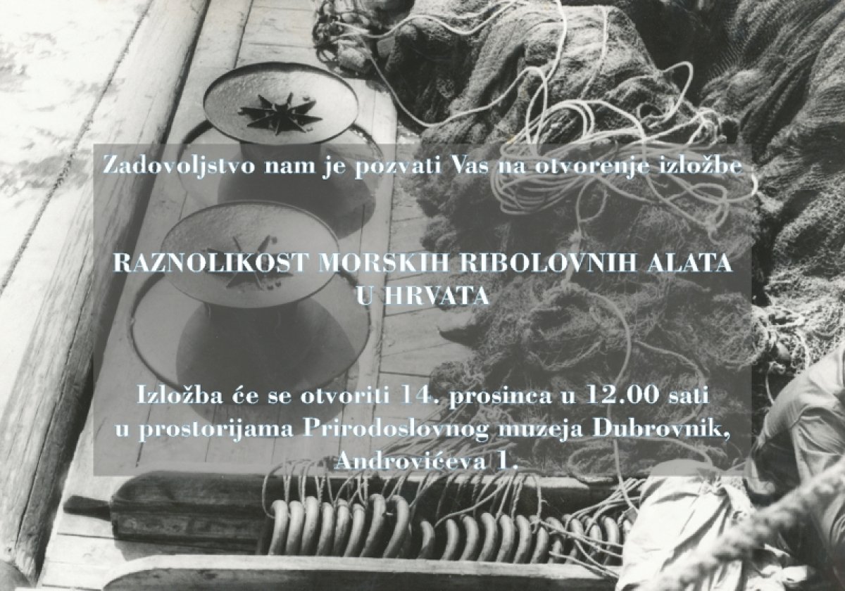 Zanimljiva izložba o ribolovnim alatima u Prirodoslovnom muzeju Dubrovnik
