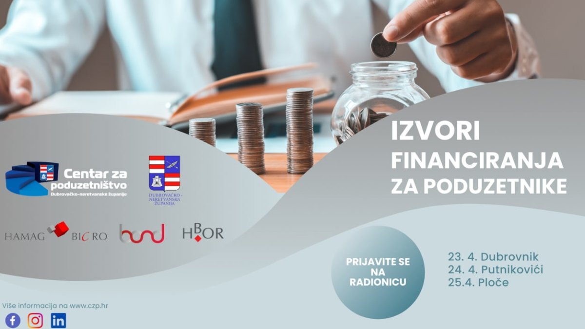 DUBROVNIK, PUTNIKOVIĆ, PLOČE: PREDAVANJA NA TEMU IZVORI FINANCIRANJA ZA PODUZETNIKE