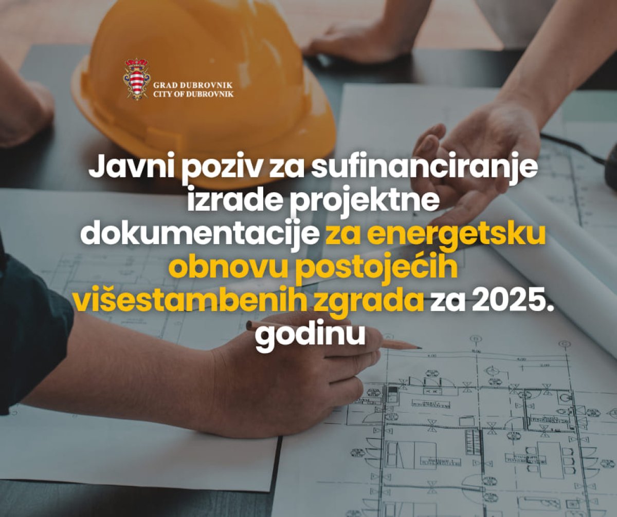 JAVNI POZIV GRADA DUBROVNIKA ZA IZRADU DOKUMENTACIJE ZA SUFINANCIRANJE ENERGETSKE OBNOVE