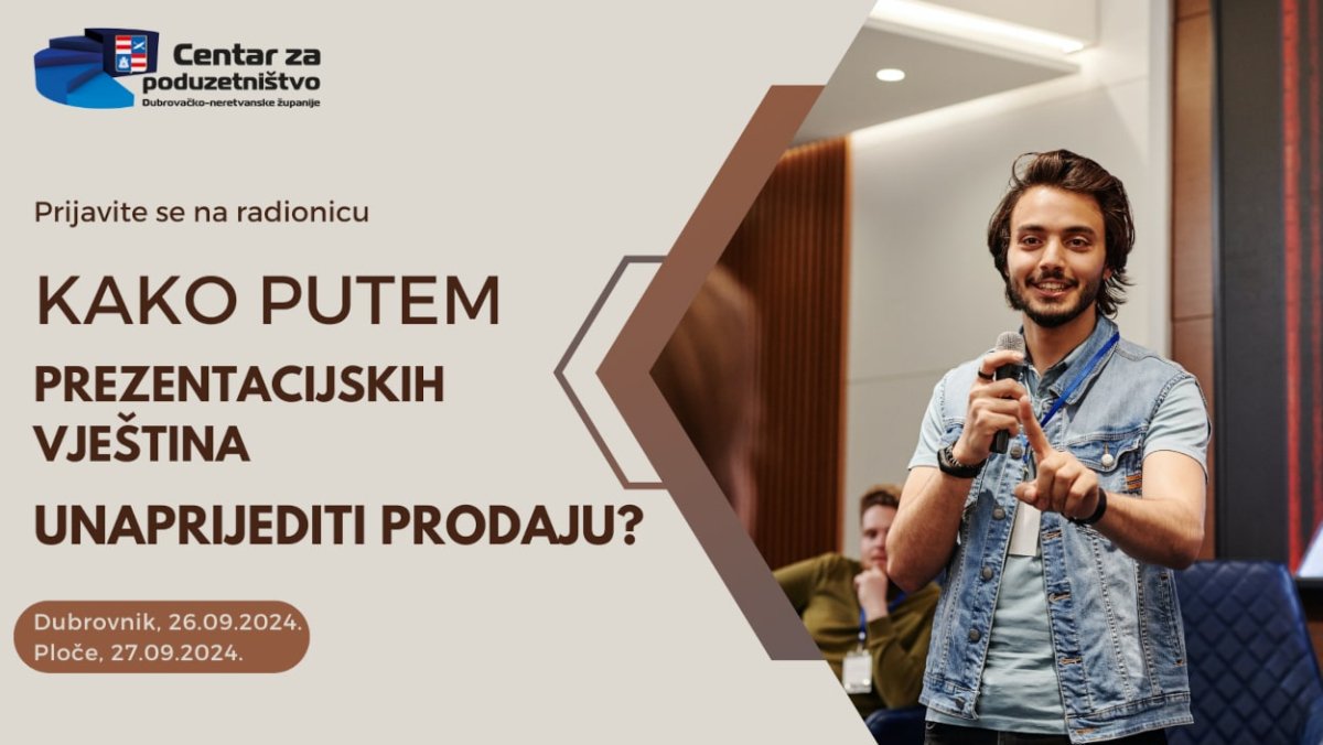 CENTAR ZA PODUZETNIŠTVO, RADIONICA: KAKO PREZENTACIJSKIM VJEŠTINAMA UNAPRIJEDITI PRODAJU
