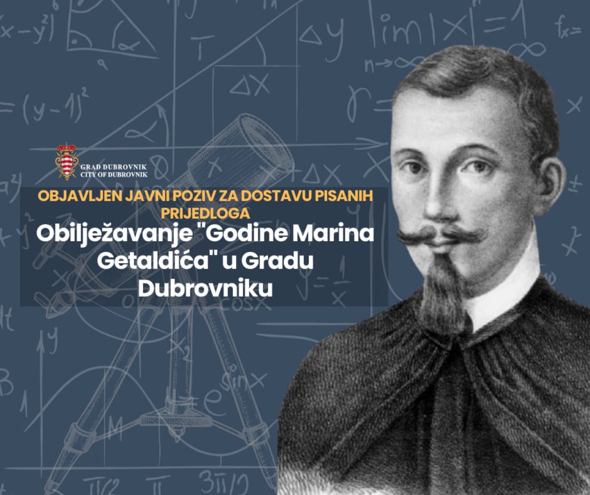 JAVNI POZIV ZA DOSTAVU PRIJEDLOGA OBILJEŽAVANJA „GODINE MARINA GETALDIĆA”